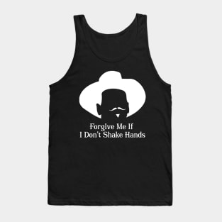 Forgive me if I don't shake hands Tank Top